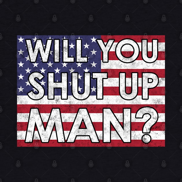 Anti Trump - Will You Shut Up Man by karutees